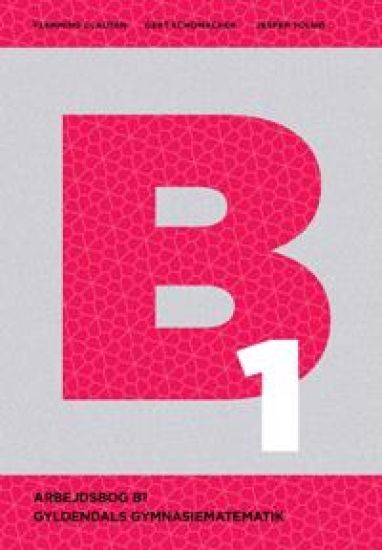Gyldendals Gymnasiematematik B1 - Arbejdsbog
