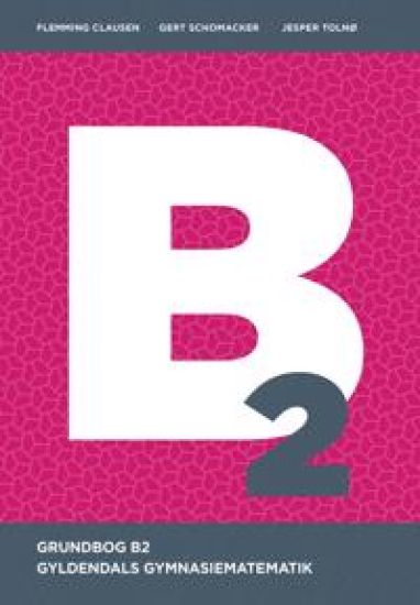 Gyldendals Gymnasiematematik B2 - Grundbog