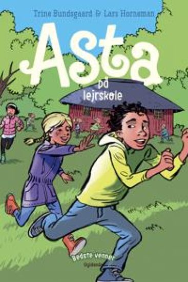 Bedste venner 4 - Asta på lejrskole