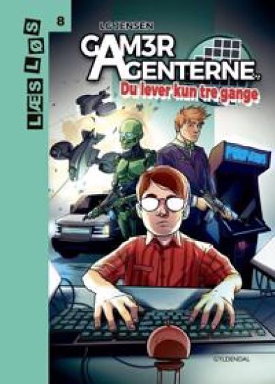 GamerAgenterne. Du lever kun tre gange
