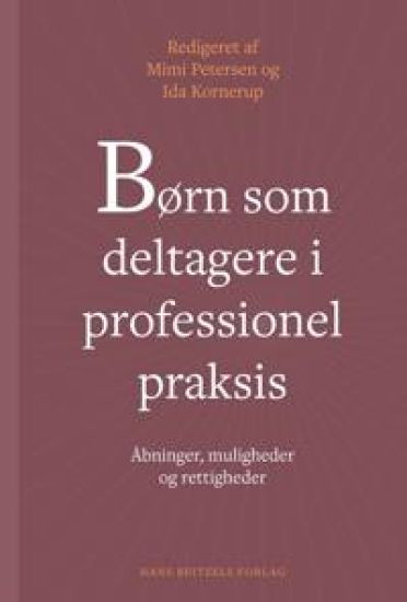 Børn som deltagere i professionel praksis
