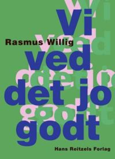 Vi ved det jo godt