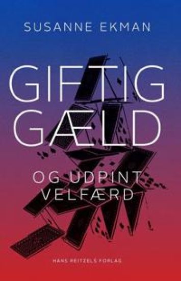 Giftig gæld og udpint velfærd