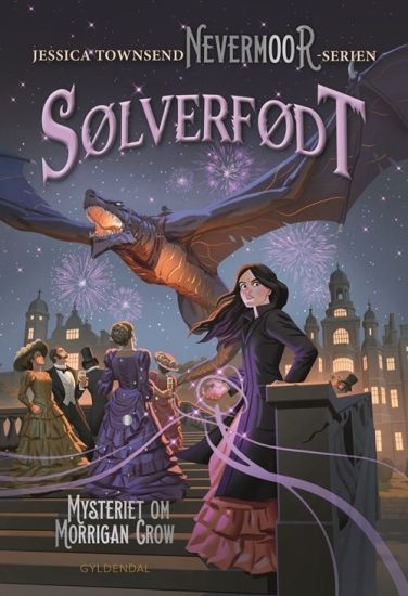 Nevermoor 4 - Sølverfødt. Mysteriet om Morrigan Crow