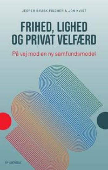 Frihed, lighed og privat velfærd