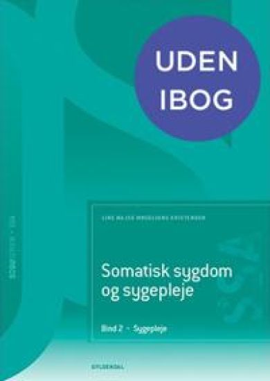 Somatisk sygdom og sygepleje. Bind 2. Sygepleje (SSA)