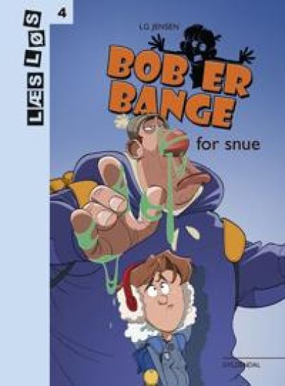 Bob er bange for snue