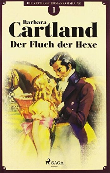 Der Fluch der Hexe (Die zeitlose Romansammlung von Barbara Cartland 1)