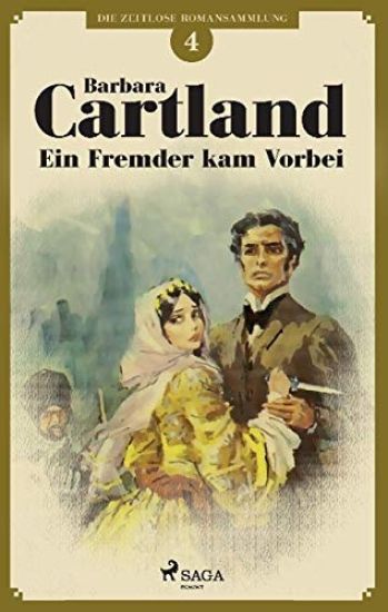 Ein Fremder kam vorbei (Die zeitlose Romansammlung von Barbara Cartland 4)