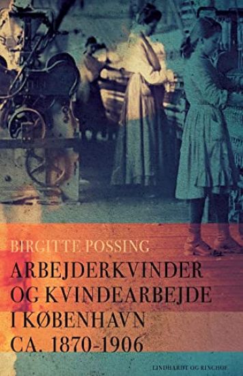 Arbejderkvinder og kvindearbejde i København ca. 1870-1906