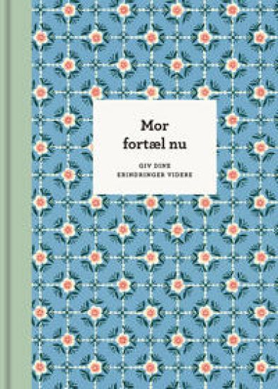 Mor, fortæl nu – 3. udg.