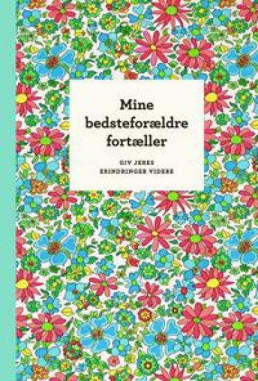 Mine bedsteforældre fortæller