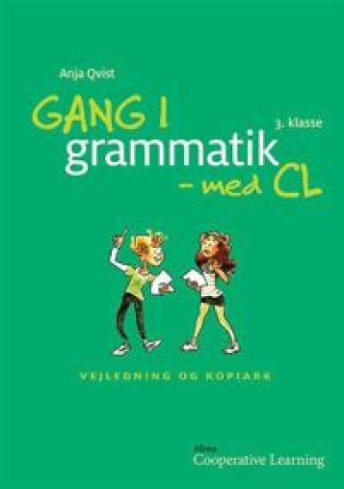 Gang i grammatik - med CL, 3. klasse. Vejledning og kopiark