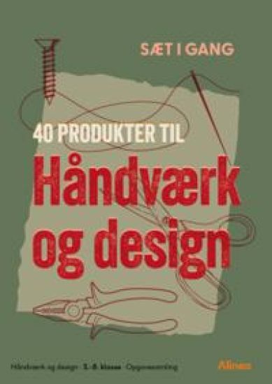 Sæt i gang: 40 produkter til håndværk og design