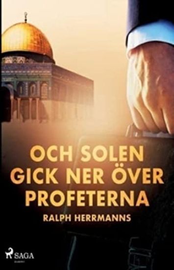 Och solen gick ner över profeterna