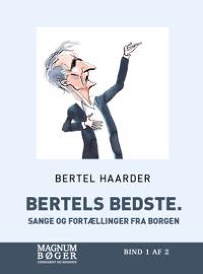 Bertels bedste. Sange og fortællinger fra Borgen