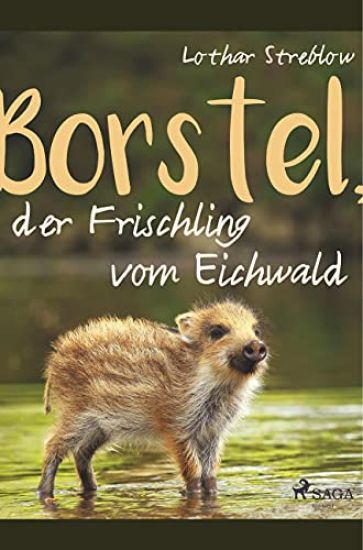 Borstel, der Frischling vom Eichwald