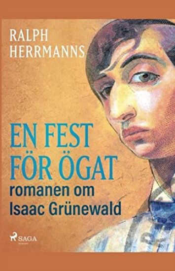 En fest för ögat : romanen om Isaac Grünewald