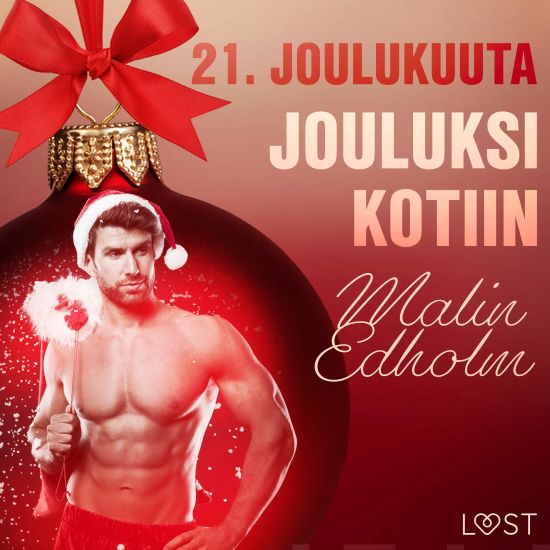 21. joulukuuta: Jouluksi kotiin – eroottinen joulukalenteri