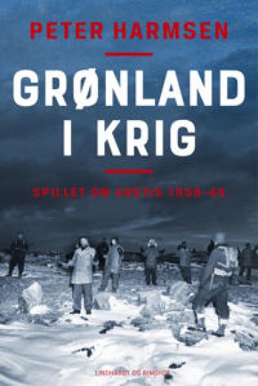 Grønland i krig - Spillet om Arktis 1939-45