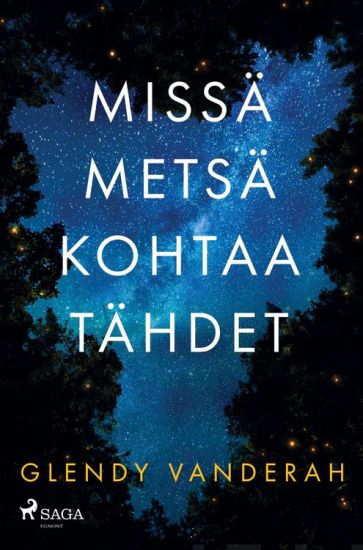 Missä metsä kohtaa tähdet