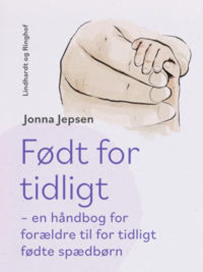 Født for tidligt – en håndbog for forældre til for tidligt fødte spædbørn