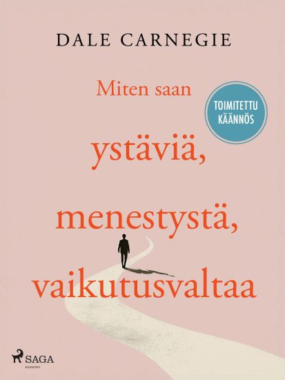 Miten saan ystäviä, menestystä, vaikutusvaltaa
