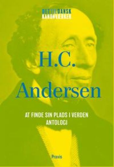 H.C. Andersen: At finde sin plads - Antologi
