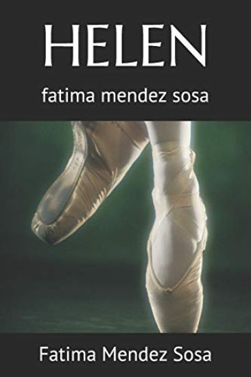 Helen: Fatima Mendez Sosa