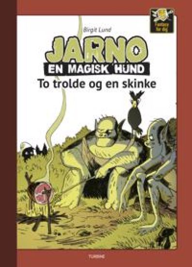 Jarno en magisk hund - To trolde og en skinke