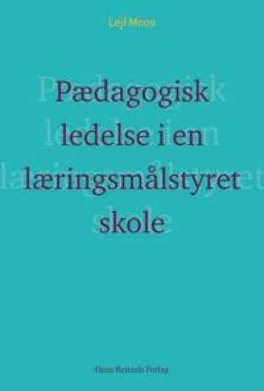 Pædagogisk ledelse i en læringsmålstyret skole?