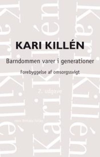 Barndommen varer i generationer