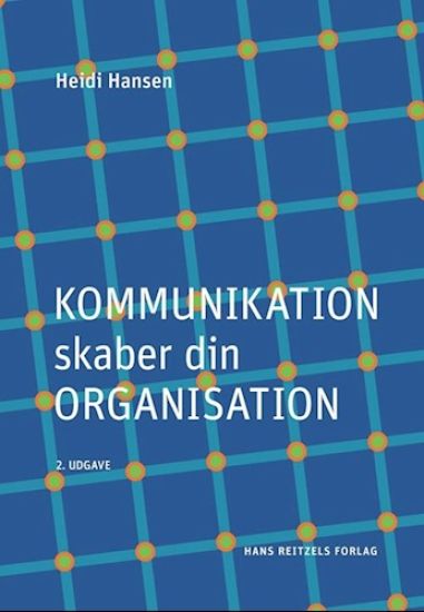 Kommunikation skaber din organisation