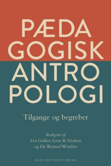 Pædagogisk antropologi - tilgange og begreber
