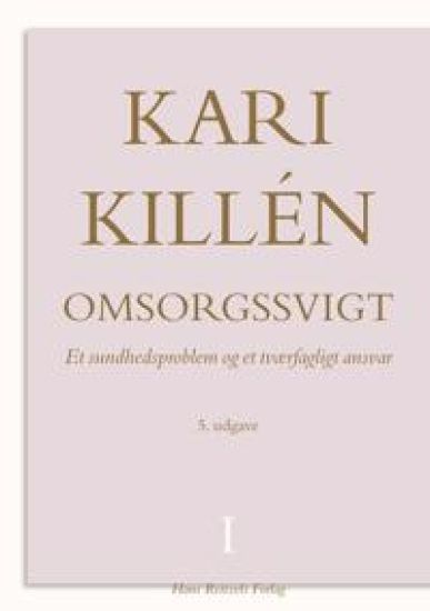 Omsorgssvigt Bind 1