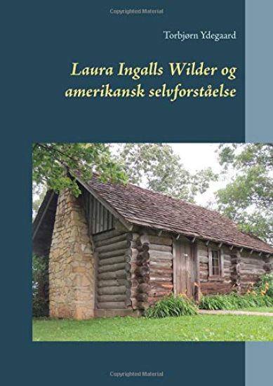 Laura Ingalls Wilder og amerikansk selvforståelse
