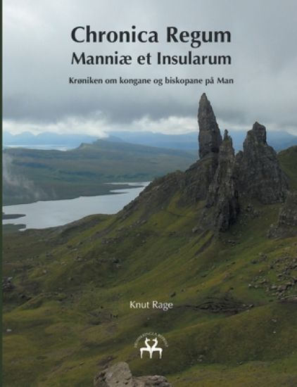 Chronica Regum Manniæ et Insularum