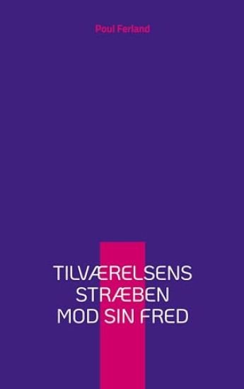 Tilværelsens stræben mod sin fred