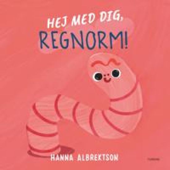 Hej med dig, regnorm!