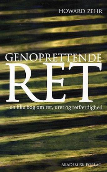 Genoprettende ret - En lille bog om ret, uret og retfærdighed