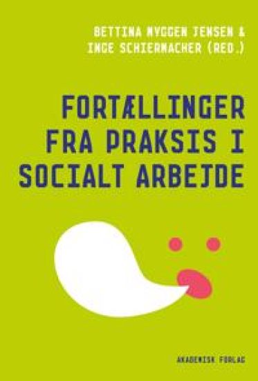 Fortællinger fra praksis i socialt arbejde