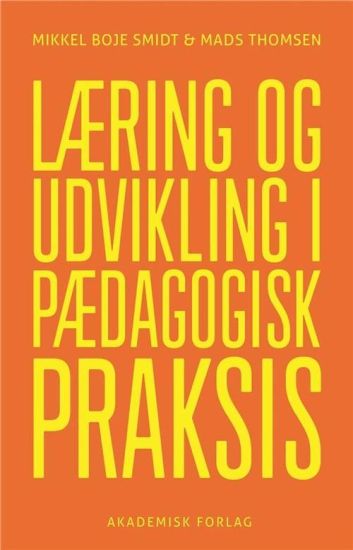 Læring og udvikling i pædagogisk praksis