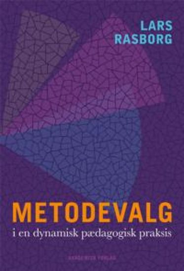 Metodevalg i en dynamisk pædagogisk praksis