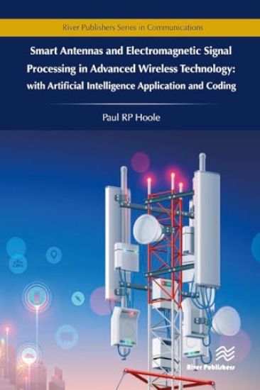 Smart Antennas and Electromagnetic Signal Processing in Advanced Wireless Technology