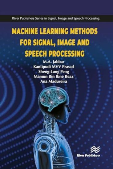 Machine Learning Methods for Signal, Image and Speech Processing