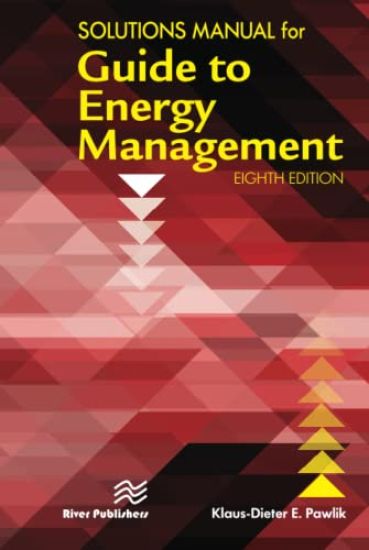 Solutions Manual for the Guide to Energy Management