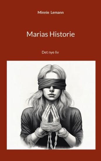 Marias Historie: Det nye liv