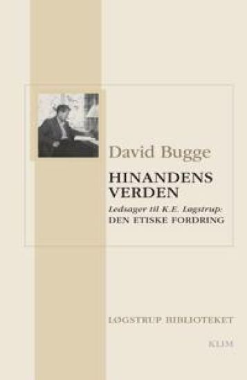Hinandens verden. Ledsager til Den etiske fordring & Kompendium til Den etiske fordring