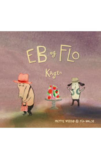 Eb og Flo - Kagen