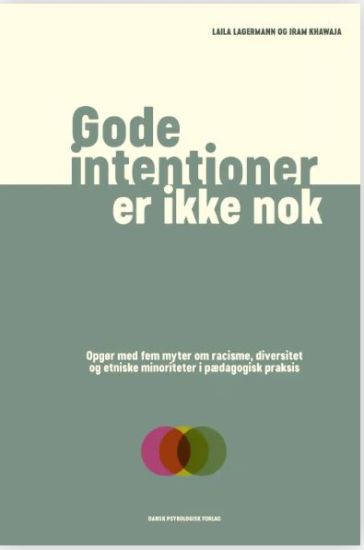 Gode intentioner er ikke nok